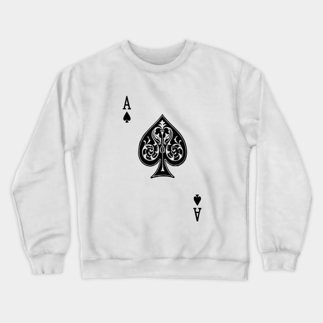 Ace Spades Spade Playing Card Game Ace Of Spades Crewneck Sweatshirt TeePublic